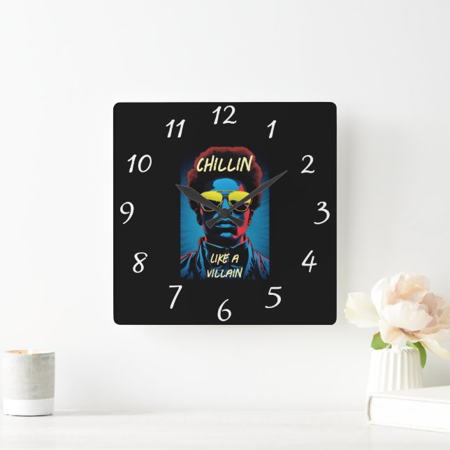 Chillin Like a Villain Wall Clock Fyrkantig Klocka (Hem)