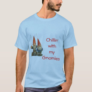 Chillin med min Gnomies Tee