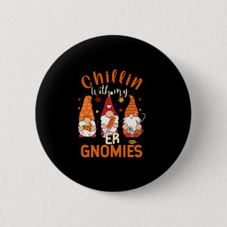 Chillin med min grupp Gnomies Nurse Gnome Thanksgi Knapp