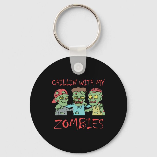 Chillin med min Zombies Roligt Halloween Nyckelring (Framsida)