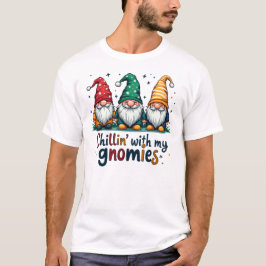 Chillin’ med mina gnomier t shirt
