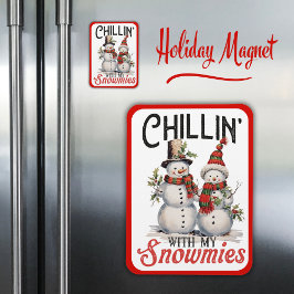 Chillin med mina snutar och kutvinter Snögubbe Magnet