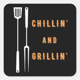 Chillin' och Grillin'' Fyrkantigt Klistermärke