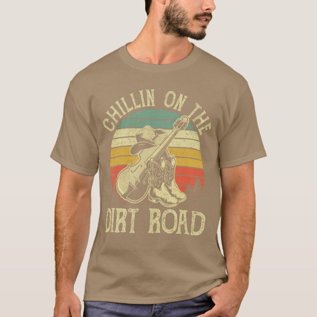 Chillin Onhe Dirt Road Western Life Rodeo Country  T Shirt (Framsida)
