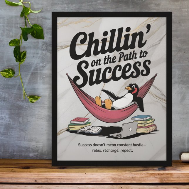 Chillin på Poster Väg till Framgång Penguin (Skapare uppladdad)
