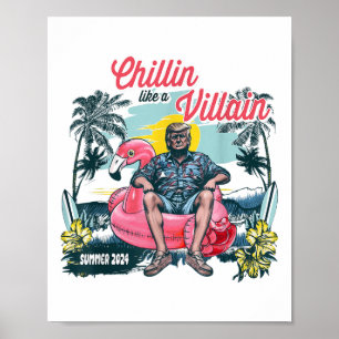 Chillin som en felon Beach Summer Funny Trump 2024 Poster