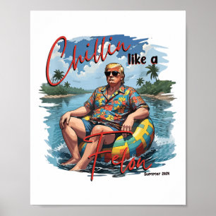 Chillin som en felon funny Trump Sommaren 2024_1 Poster