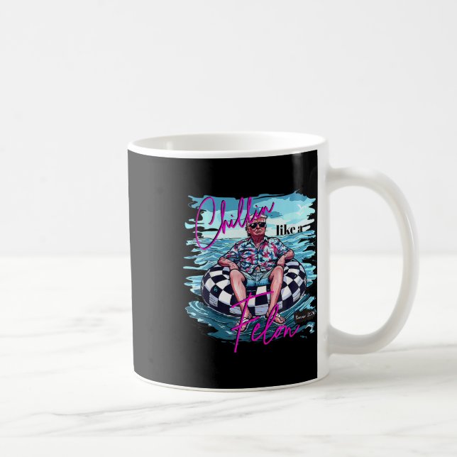 Chillin som en Felon Funny Trump Sommaren 2024 Kaffemugg (Höger)