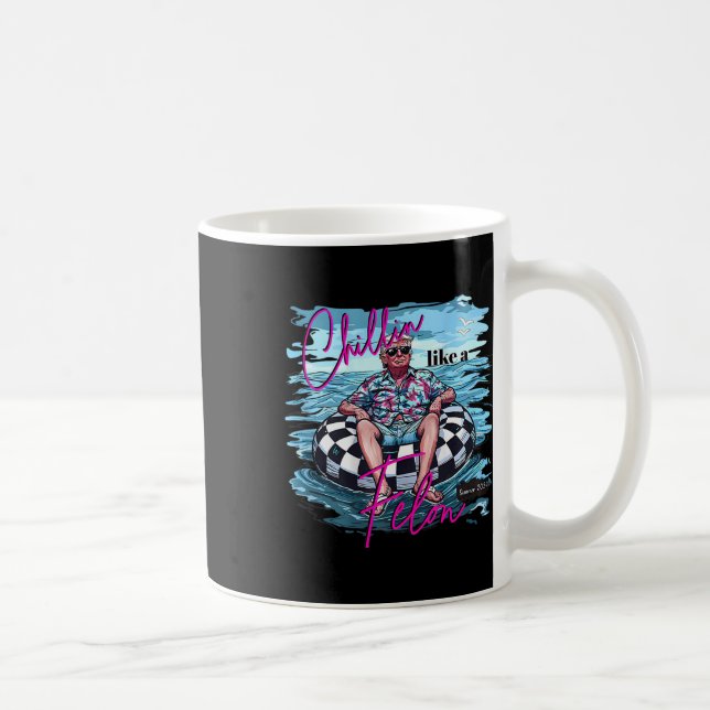 Chillin som en Felon Funny Trump Sommaren 2024 (om Kaffemugg (Höger)