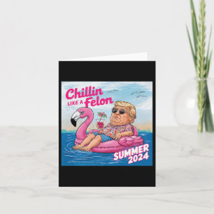 Chillin som en Felon Funny Trump Sommaren 2024 Pre Kort