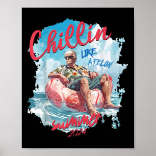 Chillin som en felon-klump Sommaren 2024_2 Poster