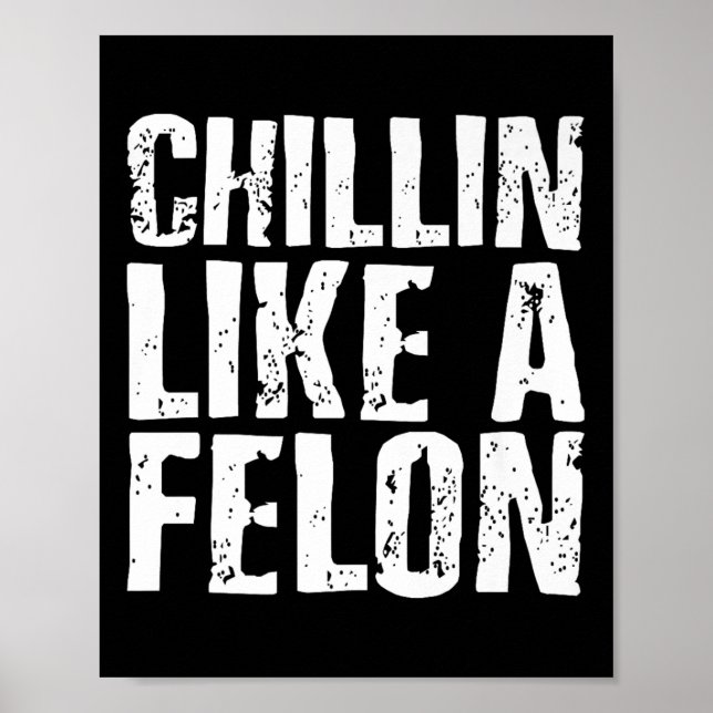 Chillin som en felon Retro Funny Trump 2024 Sommar Poster (Framsidan)