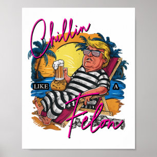 Chillin som en felon Retro Pink Summer Beer Funny Poster