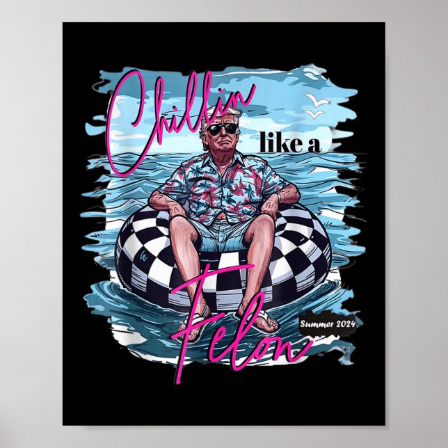 Chillin som en felon Retro-sommartrump 2024 Poster (Framsidan)