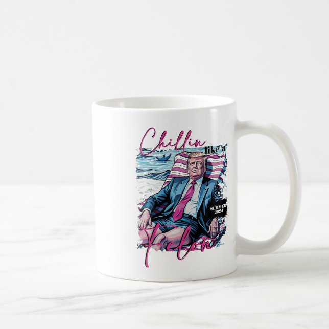 Chillin som en felon-slump Sommarpresident Kaffemugg (Höger)