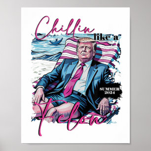 Chillin som en felon-slump Sommarpresident Poster