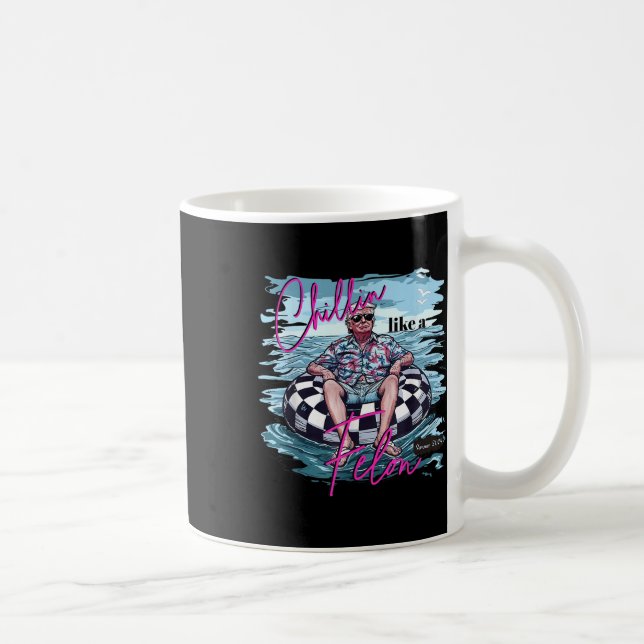 Chillin som en Felon Summer 2024 Funny Donald Trum Kaffemugg (Höger)