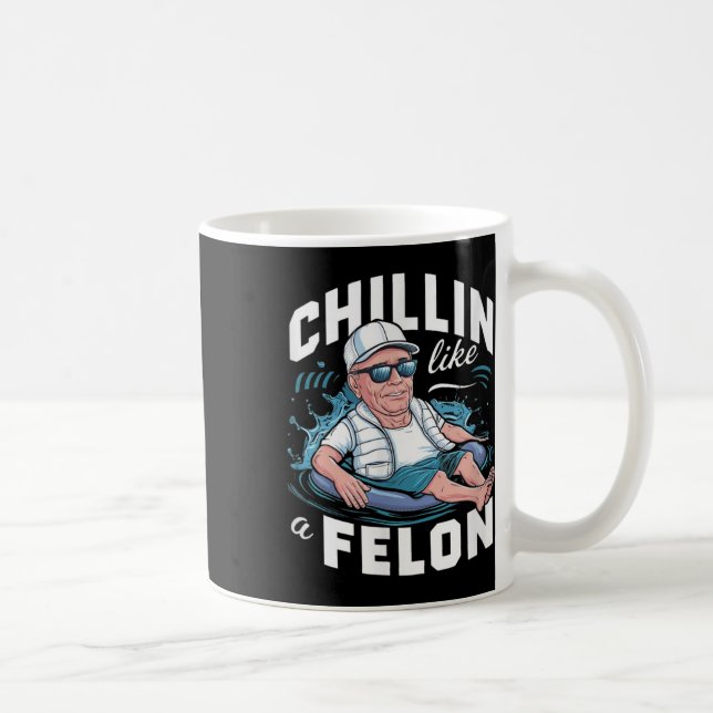 Chillin som en felonklump för president Sum Kaffemugg (Höger)
