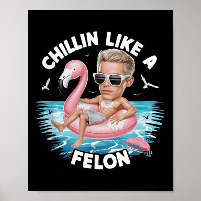 Chillin som en felonklump för president Sum Poster (Framsidan)