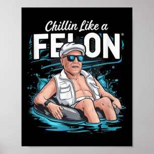 Chillin som en felonklump för president Sum Poster