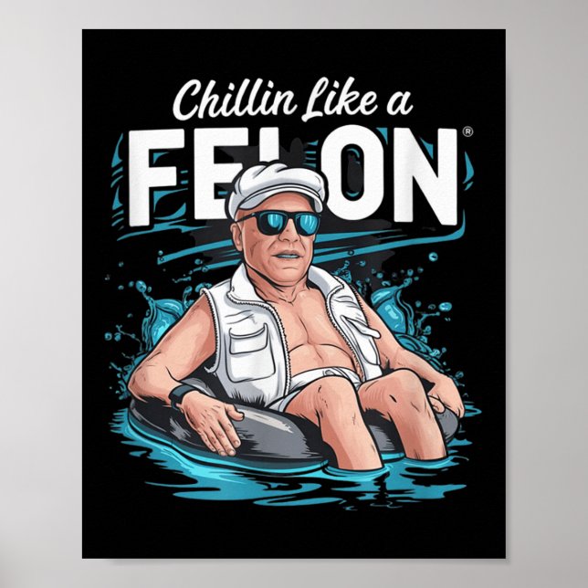 Chillin som en felonklump för president Sum Poster (Framsidan)