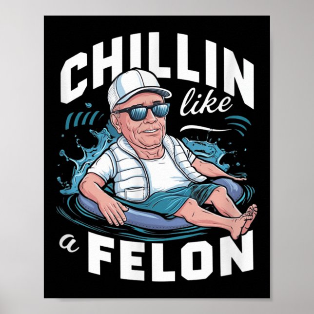 Chillin som en felonklump för president Sum Poster (Framsidan)
