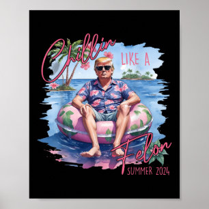 Chillin som en felonklump för president Sum Poster