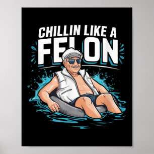 Chillin som en felonklump för president Sum Poster