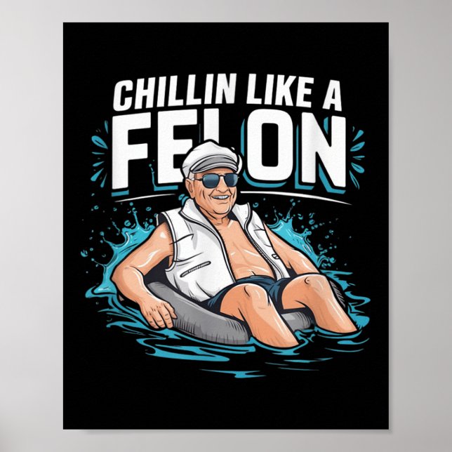 Chillin som en felonklump för president Sum Poster (Framsidan)