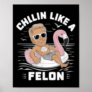 Chillin som en felonklump för president Sum Poster