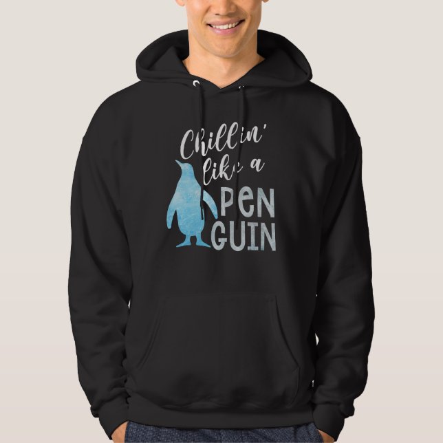 Chillin som en Penguin Penguin Hoodie (Framsida)