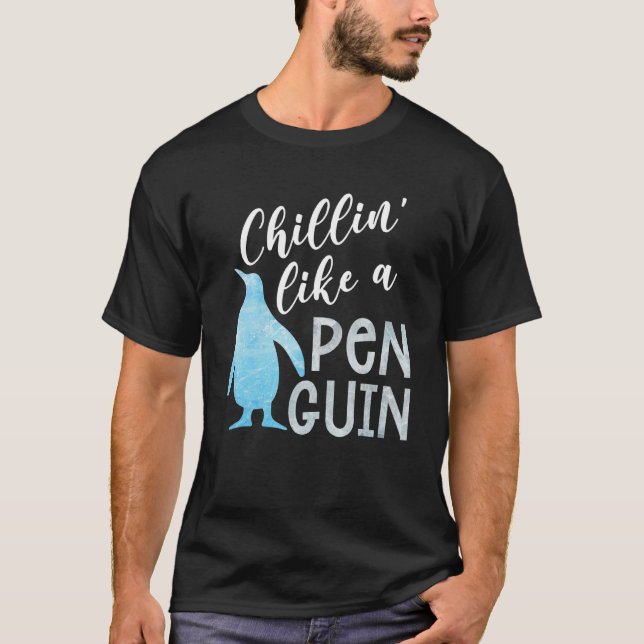 Chillin som en Penguin Penguin T Shirt (Framsida)
