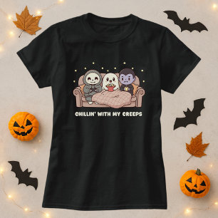 Chillin’ with my Creeps Shirt; cute Halloween T Shirt
