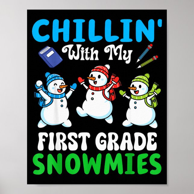 Chillin With My First Grade Snowmies Winter Snowma Poster (Framsidan)