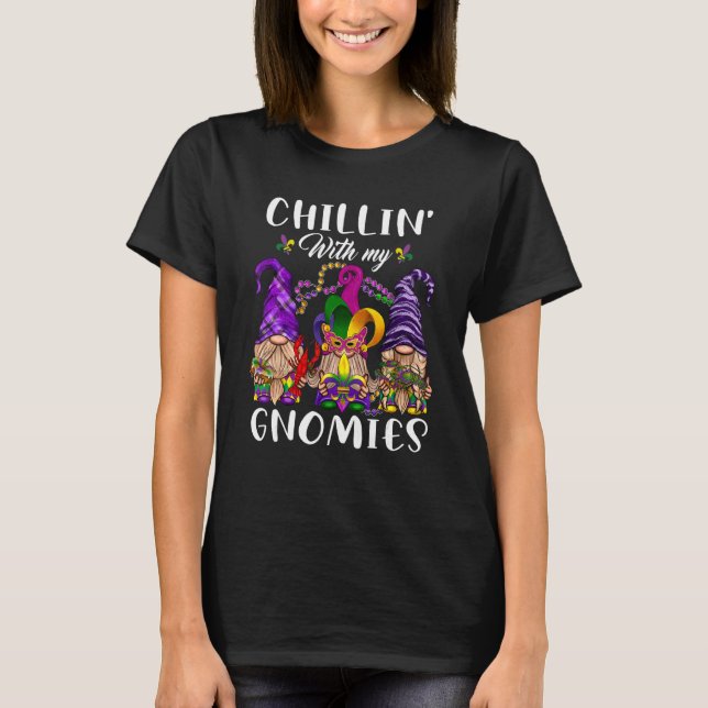 Chillin With My Gnomies Cute Gnome Mardi Gras Carn T Shirt (Framsida)