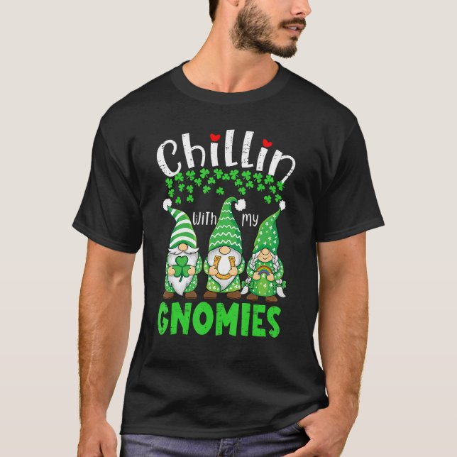 Chillin With My Gnomies St Patrick Day Gnomes Gard T Shirt (Framsida)