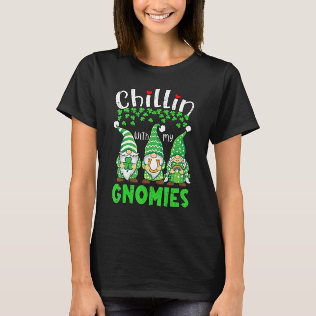 Chillin With My Gnomies St Patrick Day Gnomes Gard T Shirt (Framsida)