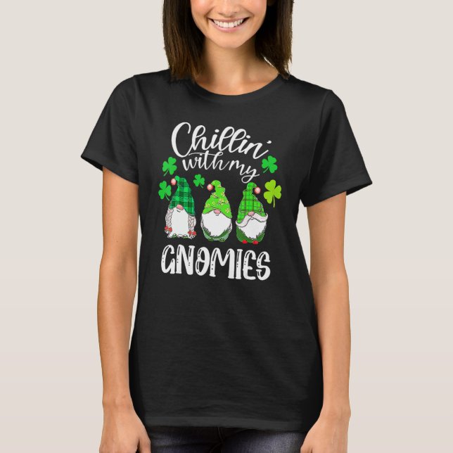 Chillin With My Gnomies St Patricks Day Shamrock I T Shirt (Framsida)