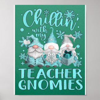 Chillin With My Gnomies Teacher Gnome Christmas Pa Poster