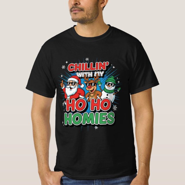 Chillin’ with My Ho Ho Homies | Funny Christmas Ca T Shirt (Framsida)