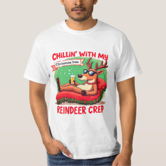 Chillin’ with My Reindeer Crew Shirt T Shirt