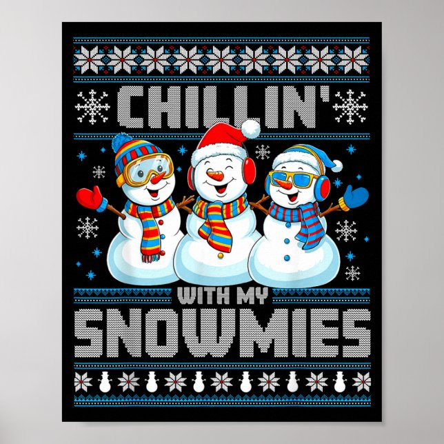 Chillin' With My Snowmies Funny Xmas Snowman Chris Poster (Framsidan)