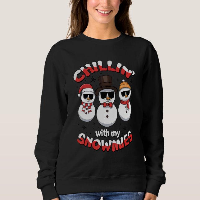 Chillin' With My Snowmies Ugly Christmas Snowman 1 T Shirt (Framsida)