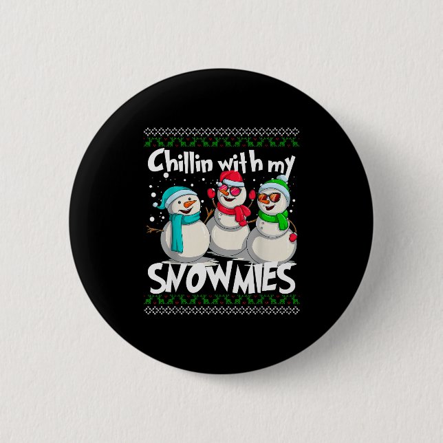 Chillin' With My Snowmies - Ugly Christmas Snowman Knapp (Framsida)