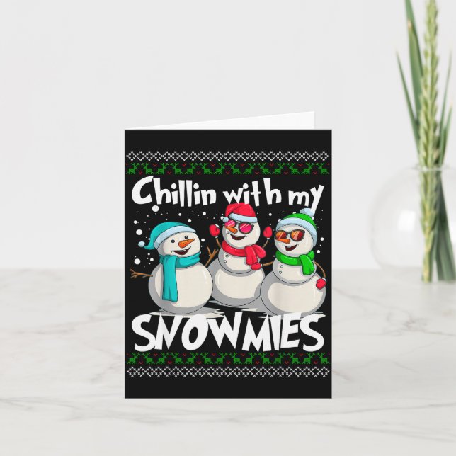 Chillin' With My Snowmies - Ugly Christmas Snowman Kort (Framsida)