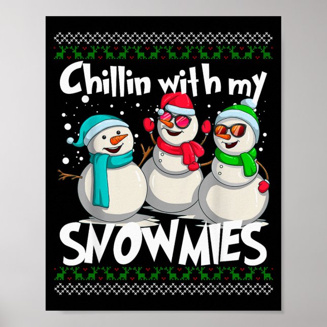 Chillin' With My Snowmies - Ugly Christmas Snowman Poster (Framsidan)