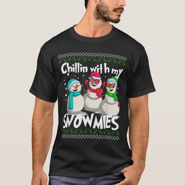 Chillin' With My Snowmies - Ugly Christmas Snowman T Shirt (Framsida)