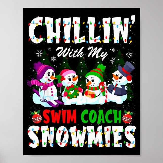 Chillin With My Swim Coach Snowmies Xmas Swimmer  Poster (Framsidan)