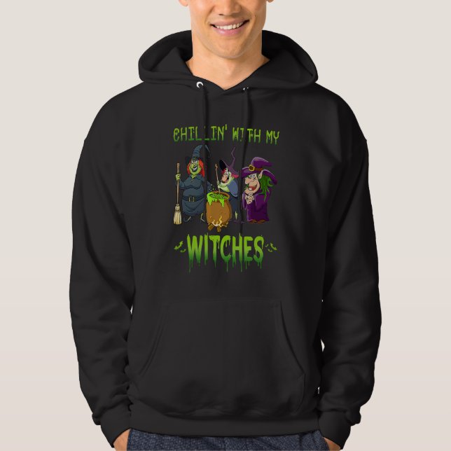 Chillin With My Witches Halloween Costume Witch Ha Hoodie (Framsida)