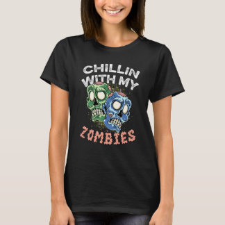Chillin With Zombies Friendly Person T Shirt